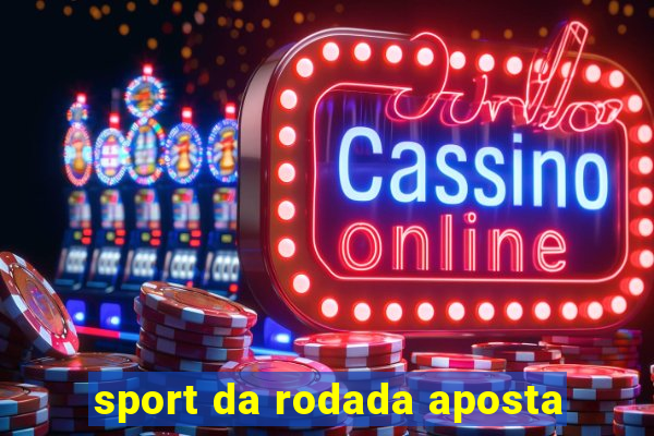 sport da rodada aposta